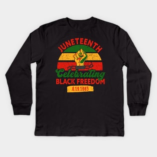 Juneteenth, Celebrating Black Freedom, 6-19-1865, Black History, Freedom Kids Long Sleeve T-Shirt